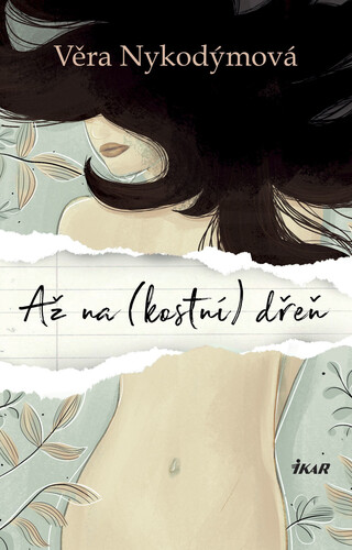 Kniha Až na kostní dřeň - Věra Nykodýmová