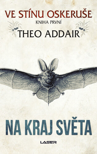 Ve stínu oskeruše – kniha první: Na kraj světa - Theo Addair