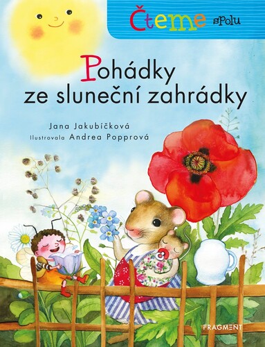 Kniha Čteme spolu - Pohádky ze sluneční zahrádky - Jana Jakubíčková