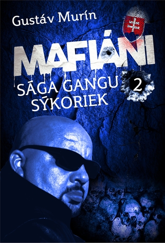 Kniha Mafiáni - Sága gangu Sýkoriek II. - Gustáv Murín