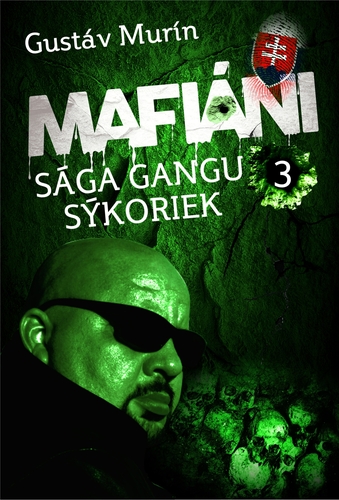 Kniha Mafiáni - Sága gangu Sýkoriek III. - Gustáv Murín