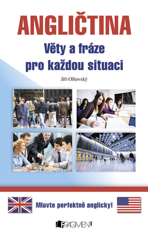 Kniha Angličtina – věty a fráze pro každou situaci - Jiří Olšovský