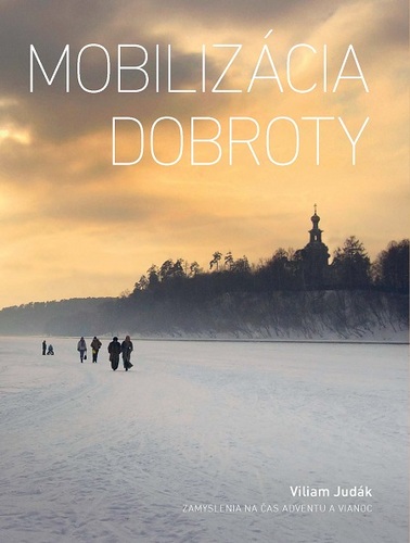 Kniha Mobilizácia dobroty - Viliam Judák