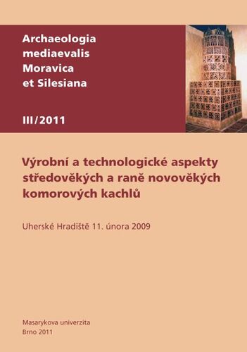 Kniha Výrobní a technologické aspekty středověkých a raně novověkých komorových kachlů - Zdeněk Měřínský