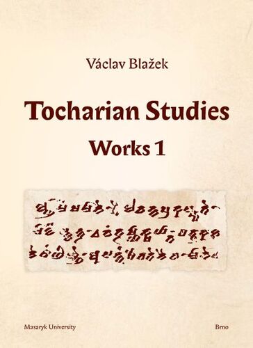 Tocharian Studies - Václav Blažek,Michal Schwarz