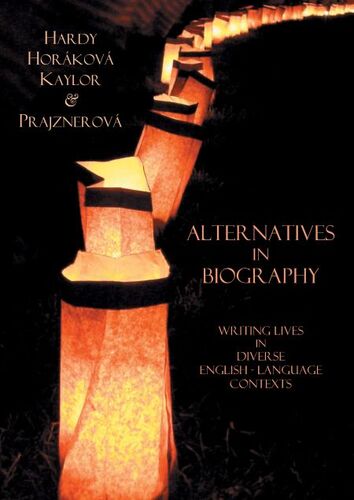 Kniha Alternatives in Biography - Stephen Hardy,Michael Kaylor,Kateřina Prajznerová,Martina Horáková