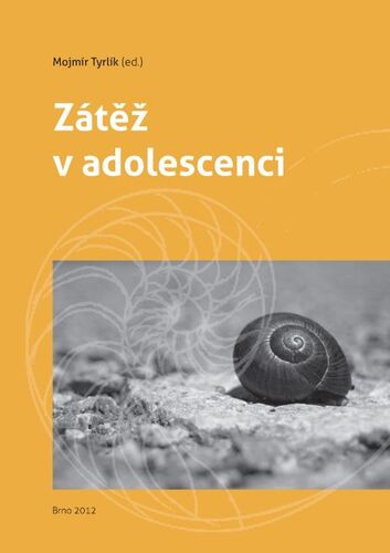 Kniha Zátěž v adolescenci - Mojmír Tyrlík,Lenka Lacinová,Radka Michalčáková,Zuzana Sýkorová,Zuzana Petrovičová