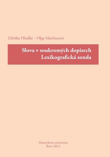Kniha Slova v soukromých dopisech. Lexikografická sonda - Zdeňka Hladká,Olga Martincová