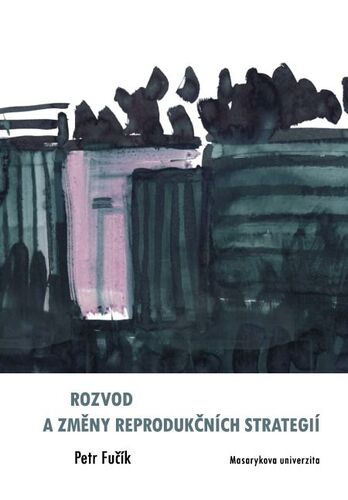 Kniha Rozvod a změny reprodukčních strategií - Petr Fučík