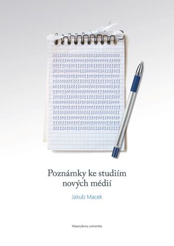 Kniha Poznámky ke studiím nových médií - Jakub Macek