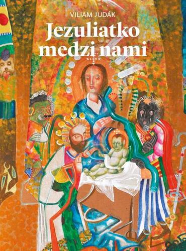 Kniha Jezuliatko medzi nami - Viliam Judák