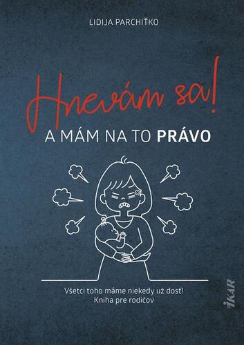 Hnevám sa! A mám na to právo! - Lidija Parchiťko