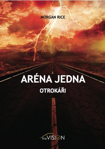 Kniha Aréna jedna - Otrokáři - Morgan Rice