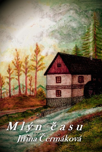 Kniha Mlýn času - Jiřina Čermáková