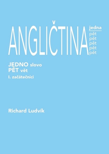 Kniha ANGLIČTINA jedna pět (1. díl) - začátečníci - Richard Ludvík