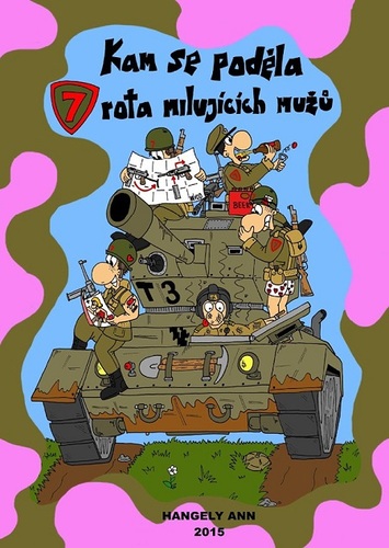 Kniha Kam se poděla sedmá rota milujících mužů - Ann Hangely