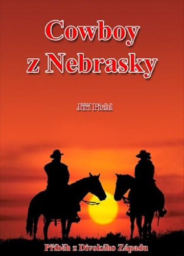 Cowboy z Nebrasky - Jiří Pichl