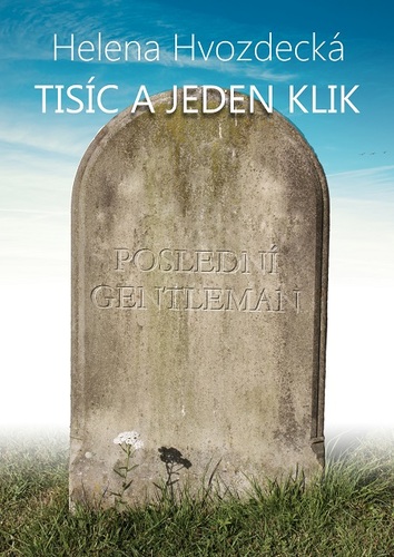 Kniha Tisíc a jeden klik - Helena Hvozdecká