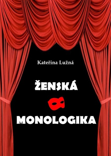Kniha Ženská monologika - Lužná Kateřina