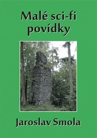 Kniha Malé sci-fi povídky - Jaroslav Smola