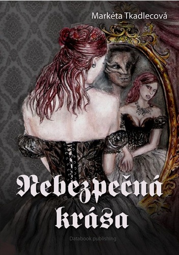 Kniha Nebezpečná krása - Markéta Tkadlecová