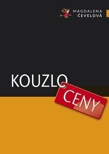 Kniha Kouzlo ceny: Průvodce cenotvorbou pro podnikatele ve službách - Magdalena Čevelová