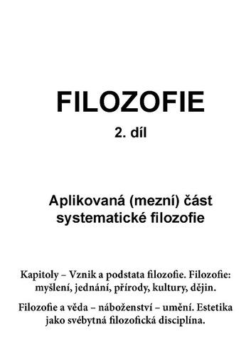 Kniha Filosofie 2. díl: Aplikovaná (mezní) část systematické filozofie - Jana Volfova