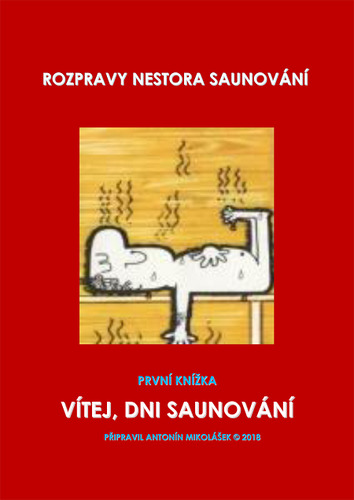 Kniha Vítej, dni saunování - Antonín Mikolášek