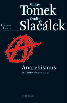 Kniha Anarchismus - Václav Tomek,Ondřej Slačálek