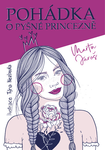 Kniha Pohádka o pyšné princezně - Martin Jaroš,Kristýna Nezvedová (ilustrácie)