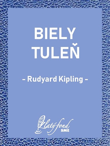 Kniha Biely tuleň - Rudyard Kipling