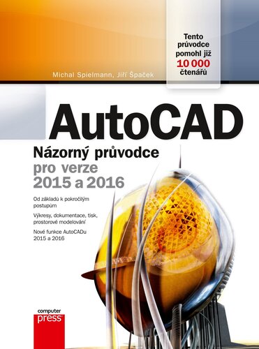 AutoCAD - Jiří Špaček,Michal Spielmann