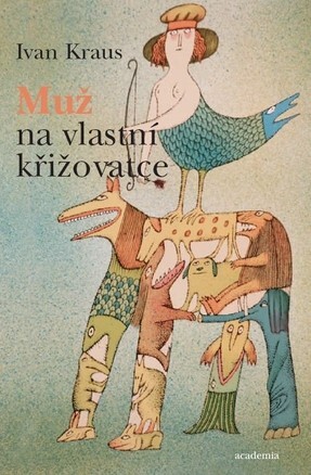 Kniha Muž na vlastní křižovatce - Ivan Kraus