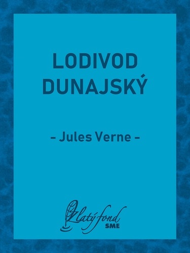 Kniha Lodivod dunajský - Jules Verne