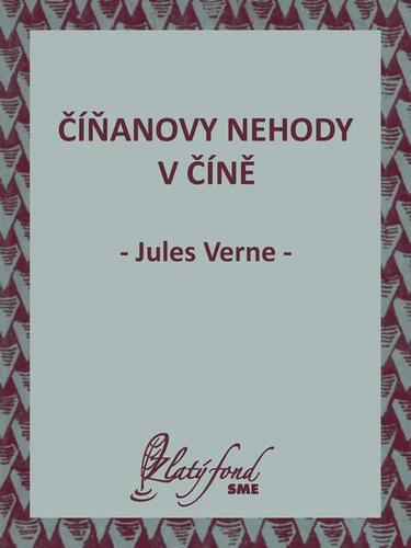 Kniha Číňanovy nehody v Číně - Jules Verne