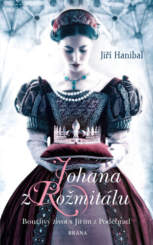 Johana z Rožmitálu - Bouřlivý život s Ji kúpite na Panta Rhei