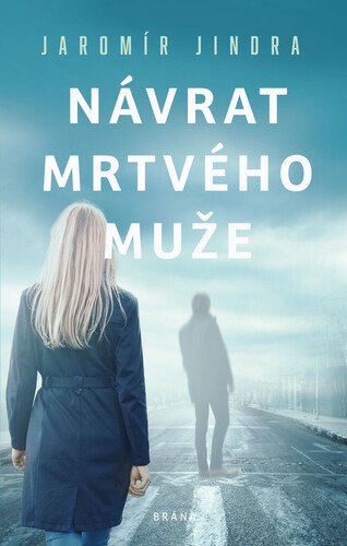 Kniha Návrat mrtvého muže - Jindra Jaromír