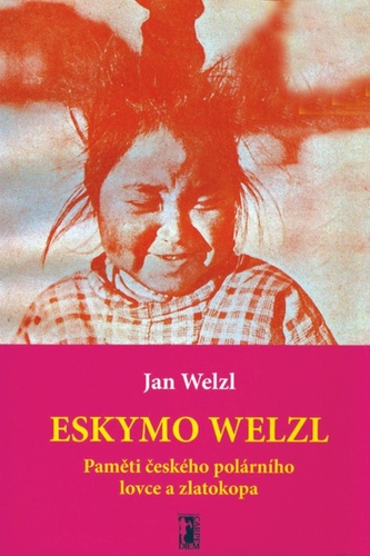 Kniha Eskymo Welzl - Jan Welzl