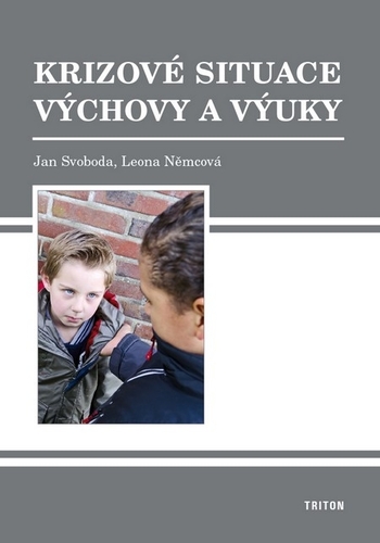 Kniha Krizové situace výchovy a výuky - Jan Svoboda,Leona Němcová