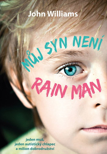 Můj syn není Rain Man - John Williams kúpite na Panta Rhei