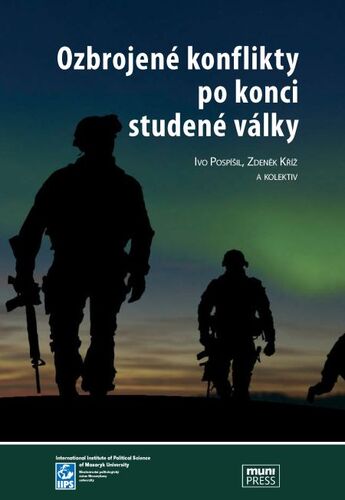 Kniha Ozbrojené konflikty po konci studené války - Ivo Pospíšil,Zdeněk Kříž