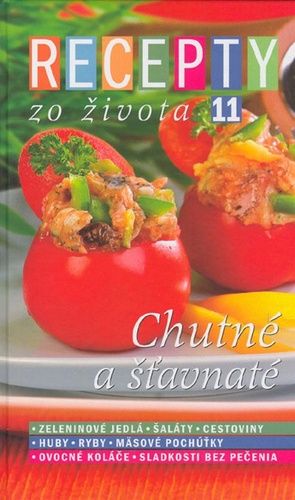 Kniha Recepty zo života 11 – Chutné a šťavnaté - Jana Stárková,Dušan