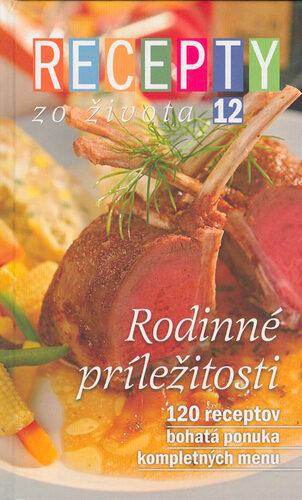 Kniha Recepty zo života 12 – Rodinné príležitosti - Jana Klapáčová,Dušan