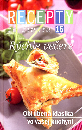 Kniha Recepty zo života 15 – Rýchle večere - Blanka Nemčeková,Dušan