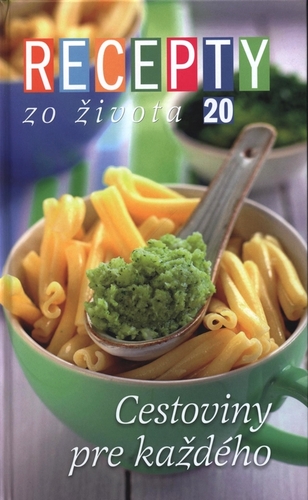 Kniha Recepty zo života 20 - Lenka Čileková,Ivan Štefánek,Dušan