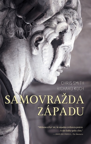 Samovražda Západu - Richard Koch,Chris Smith