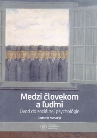 Kniha Medzi človekom a ľuďmi / Úvod do sociálnej psychológie - Radomír Masaryk