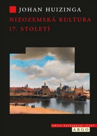 Nizozemská kultura v 17. století - Johan Huizinga