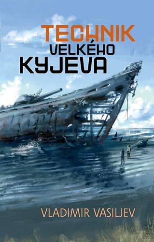 Kniha Technik Velkého Kyjeva - Vladimir Vasiljev