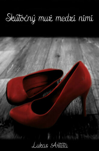 Kniha Skutočný muž medzi nimi - Lukas Arteta